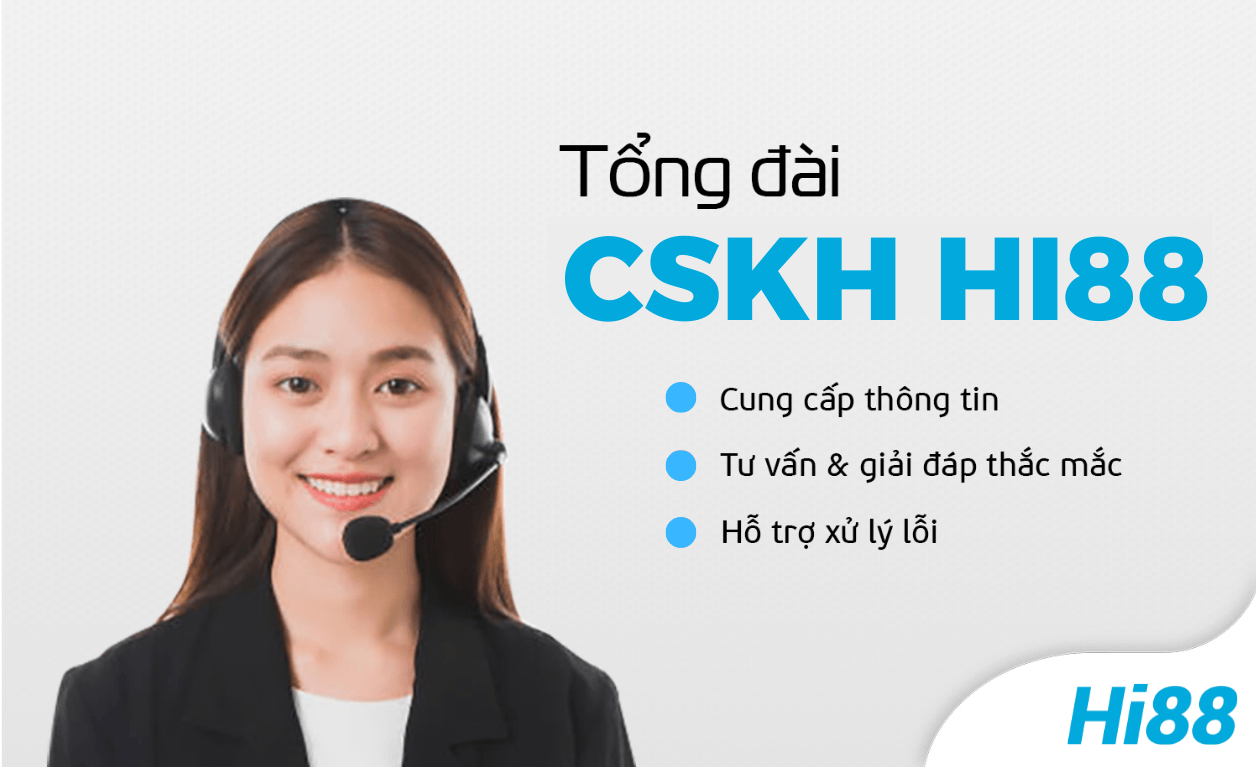 Giới thiệu Hi88 - Dịch vụ CSKH tư vấn Khách hàng chuyên nghiệp, tận tình